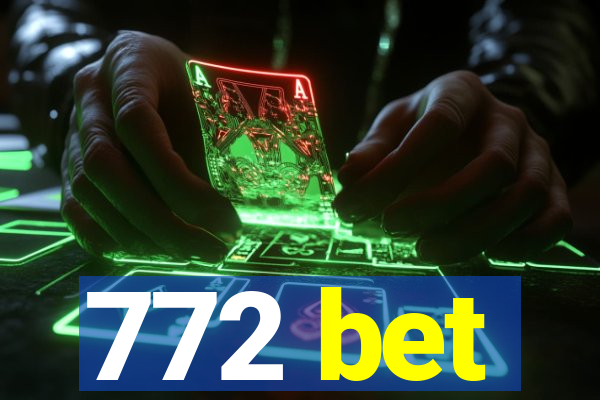 772 bet